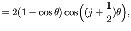 $\displaystyle =2(1-\cos\th )\cos\Bigl((j+\frac12)\th\Bigr),$