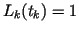 $ L_k(t_k)=1$