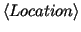$ \langle Location\rangle$